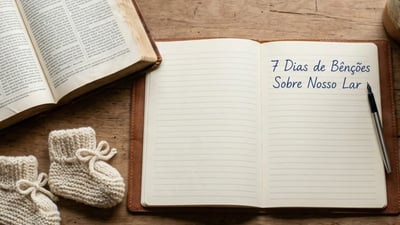 Plano de leitura de 7 dias: as bênçãos de Deus sobre a infância e o lar